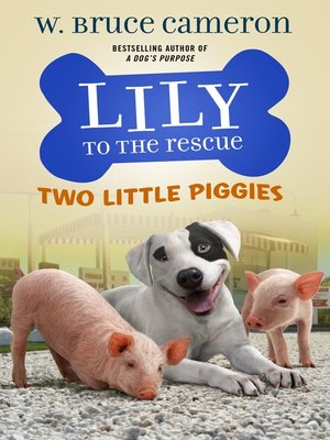 cover image of Lily to the Rescue: Two Little Piggies